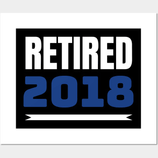 Retired 2018 - Funny Retirement Gift Posters and Art